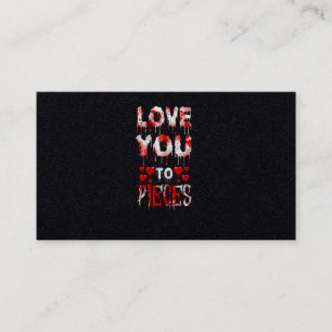 40.Horror Movie Love You To Pieces Hearts Business Card