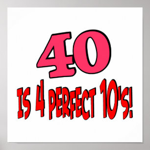 40 is 4 perfect 10s (PINK) Poster