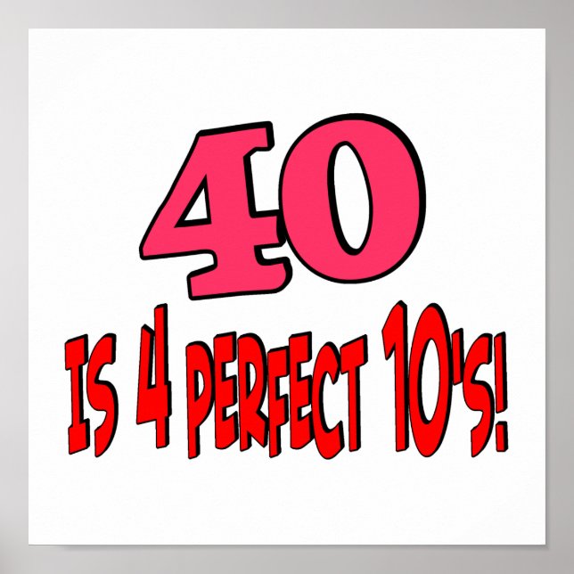 40 is 4 perfect 10s (PINK) Poster (Front)