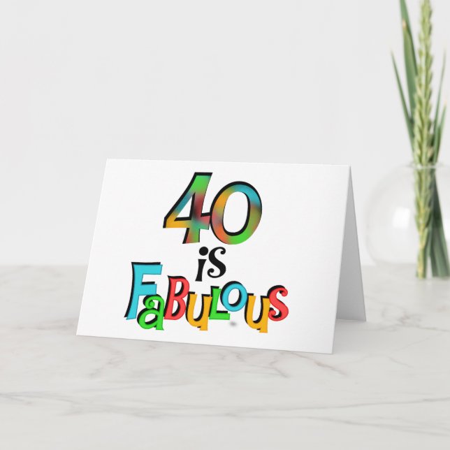 40 is Fabulous Birthday T-shirts and Gifts Card (Front)