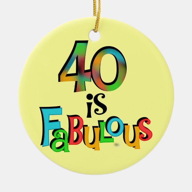 40 is Fabulous Birthday T-shirts and Gifts Ceramic Tree Decoration (Front)