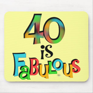 40 is Fabulous Birthday T-shirts and Gifts Mouse Mat