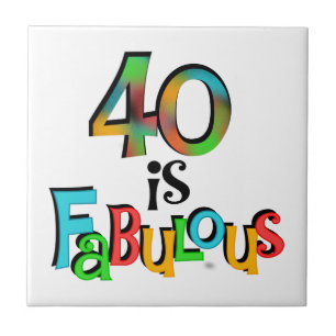 40 is Fabulous Birthday T-shirts and Gifts Tile