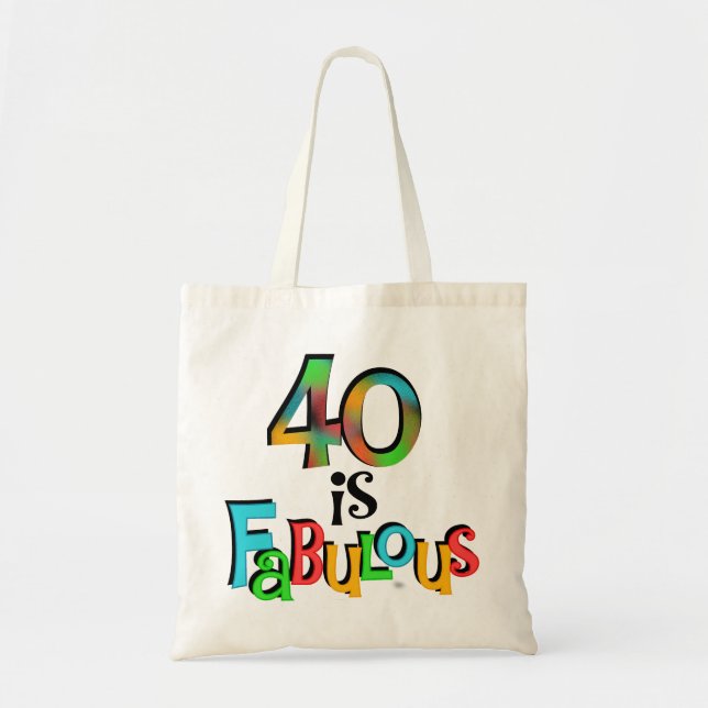 40 is Fabulous Birthday T-shirts and Gifts Tote Bag (Front)