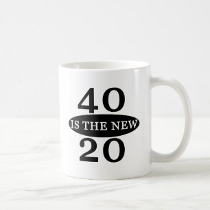 40 Is The New 20 Coffee Mug