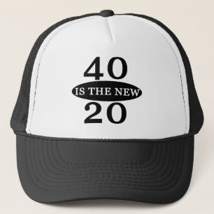 40 Is The New 20 Trucker Hat