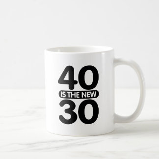 40 Is The New 30 Coffee Mug