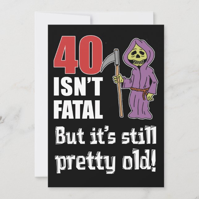 40 Isn't Fatal But Old Funny Grim Reaper Invite (Front)