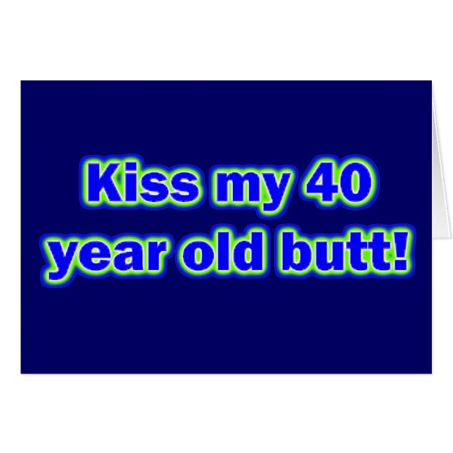 40 Kiss My Butt! (Front Horizontal)