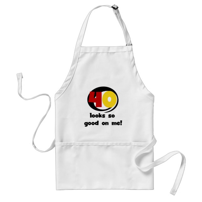 40 Looks So Good On Me T shirts and Gifts Standard Apron (Front)