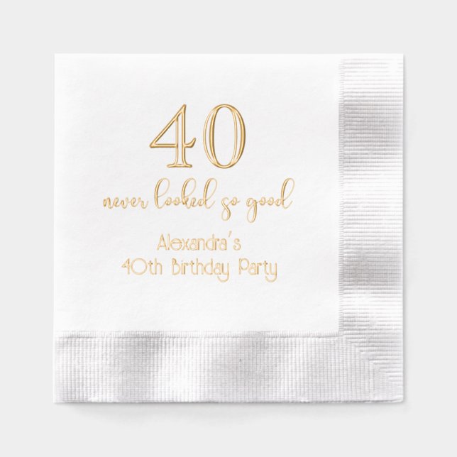 40 (or any Age) Never Looked So Good Birthday #4 Foil Napkins (Front)