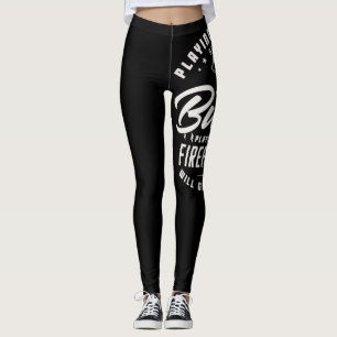 40.Playing With Fire Will Get You Burnt Playing Wi Leggings