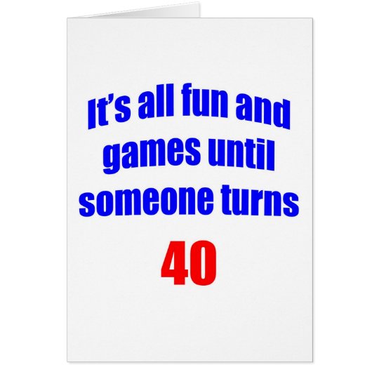 40 Someone turns 40 Card
