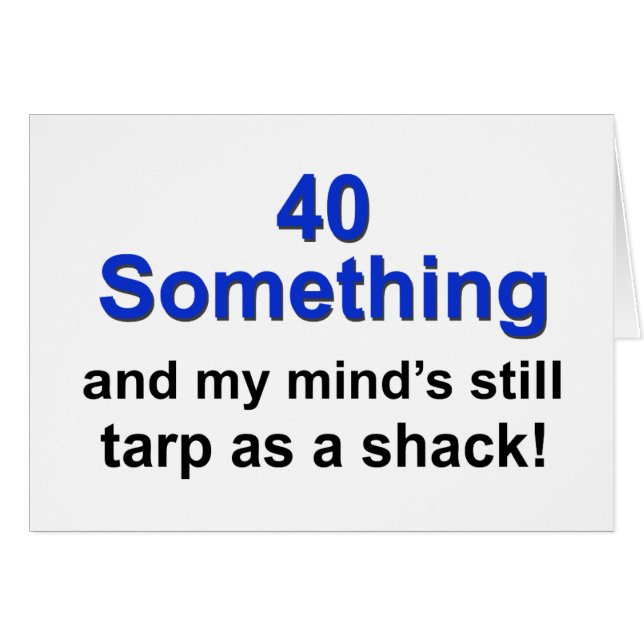 40 Something ... (Front Horizontal)