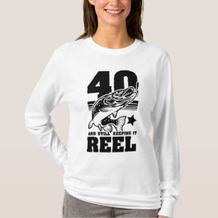 40 Still Keeping It Reel 40th Birthday Fishing Gif T-Shirt
