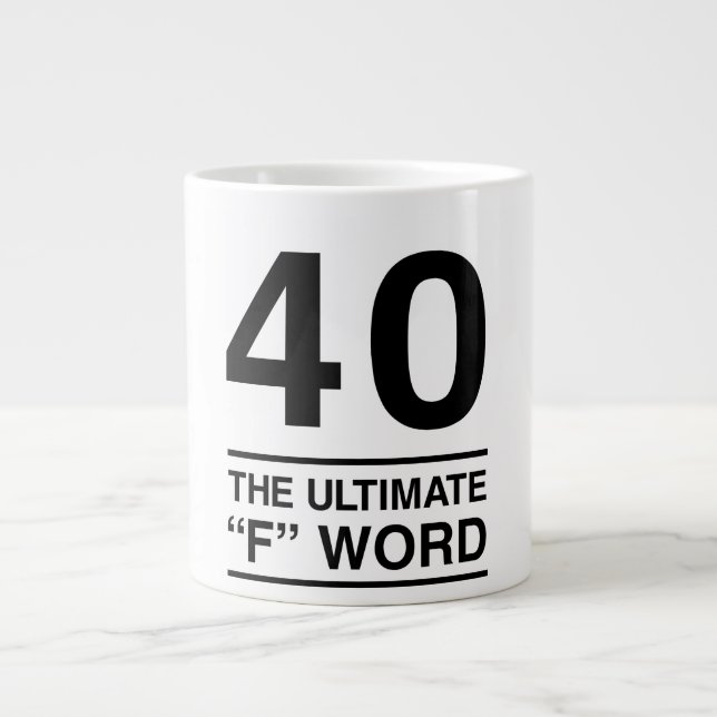 40 The Ultimate F Word Large Coffee Mug (Front)