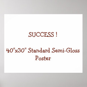 40"x30" Standard Semi-Gloss Poster