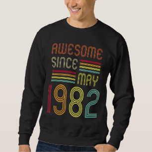 40 Year Old Awesome Since May 1982 50th Birthday Sweatshirt