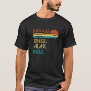 40 Year Old Badass Since May 1982 Vintage 40Th Bir T-Shirt