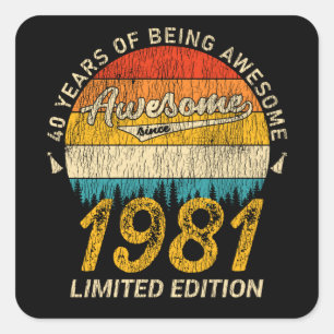 40 Year Old Bday 1981 Awesome Since 40th Birthday Square Sticker
