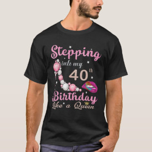 40 Year Old Gifts Stepping Into My 40 Birthday Lik T-Shirt