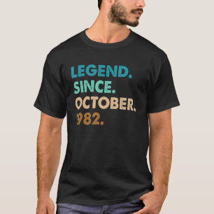 40 Year Old Legend Since October 1982 40th Birthd T-Shirt