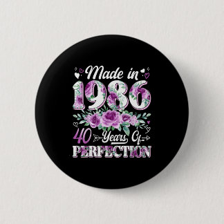 40 year old made in 1986 floral 40th birthday wome 6 cm round badge