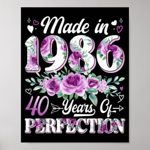 40 year old made in 1986 floral 40th birthday wome poster