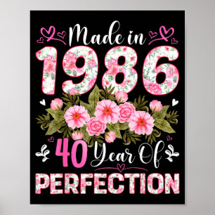 40 Year Old Made In 1986 Floral 40th Birthday Wome Poster