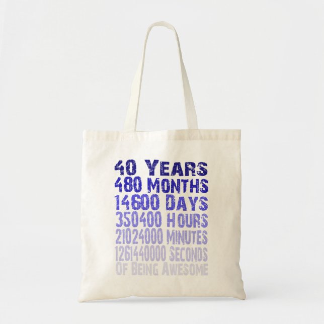 40 years birthday awesome since 40 years tote bag (Front)