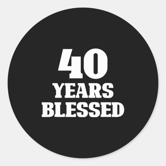 40 Years Blessed 40th Birthday Christian Religious Classic Round Sticker (Front)