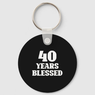 40 Years Blessed 40th Birthday Christian Religious Key Ring