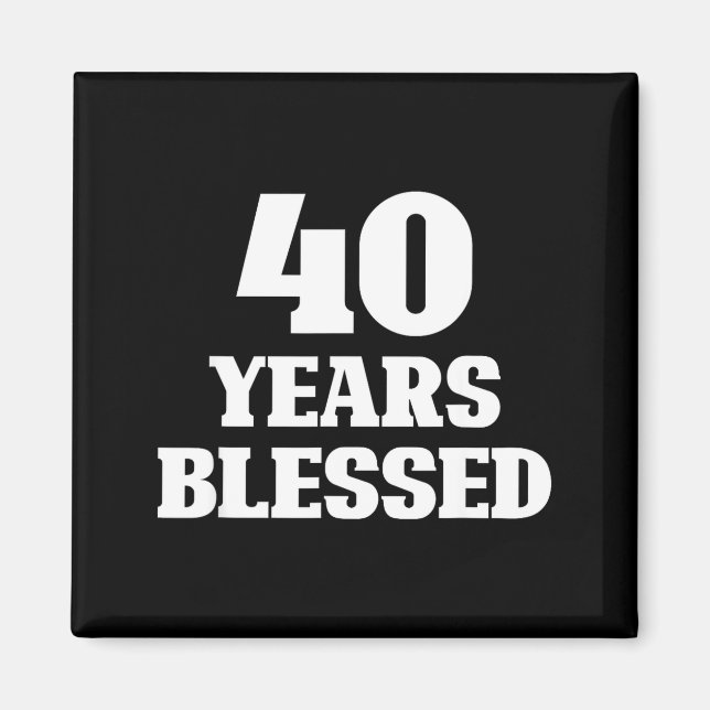 40 Years Blessed 40th Birthday Christian Religious Magnet (Front)
