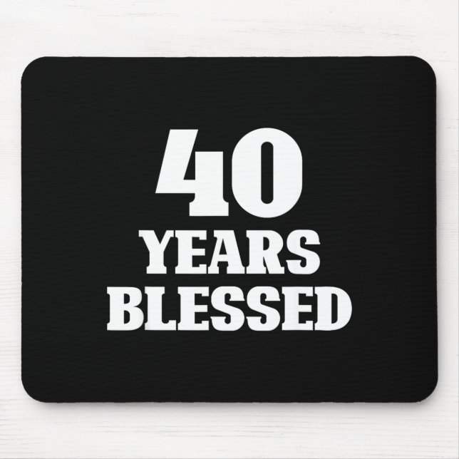 40 Years Blessed 40th Birthday Christian Religious Mouse Mat (Front)