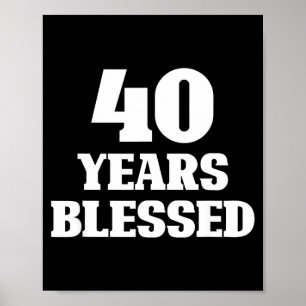 40 Years Blessed 40th Birthday Christian Religious Poster