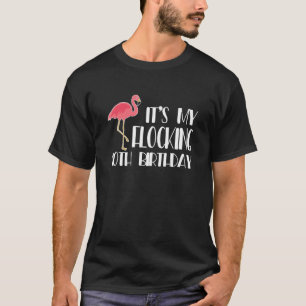 40 Years Flamingo Bday It's My Flocking 40Th Birth T-Shirt