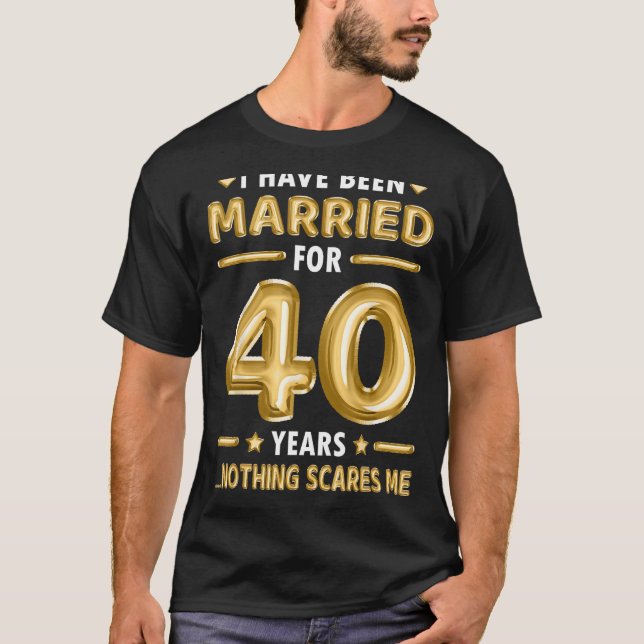 40 Years Marriage 40th Wedding Anniversary Funny M T-Shirt (Front)