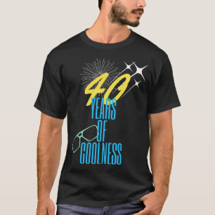 40 years of coolness T-Shirt