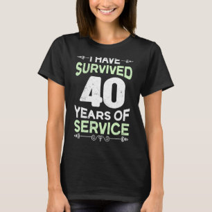 40 Years Of Work Service Anniversary 40 Years T-Shirt