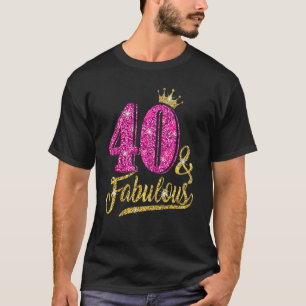 40 Years Old  40 & Fabulous 40th Birthday Pink Cro T-Shirt