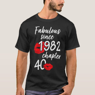 40 Years Old 40 & Fabulous Since 1982 40th Birthd T-Shirt