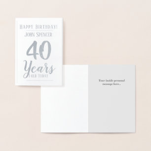 40 Years Old. 40th Birthday Foil Card