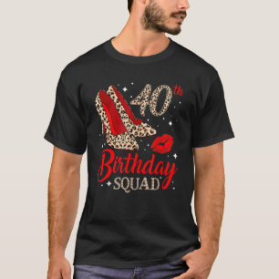 40 Years Old 40th Birthday Squad Leopard High Heel T-Shirt
