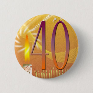 40 Years old! 6 Cm Round Badge