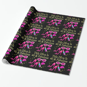40 YEARS OLD AND A FABULOUS DIVA WRAPPING PAPER