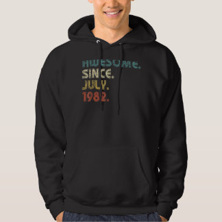 40 Years Old  Awesome Since July 1982 40th Birthda Hoodie