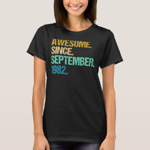 40 Years Old Awesome Since September 1982 40th 3 T-Shirt