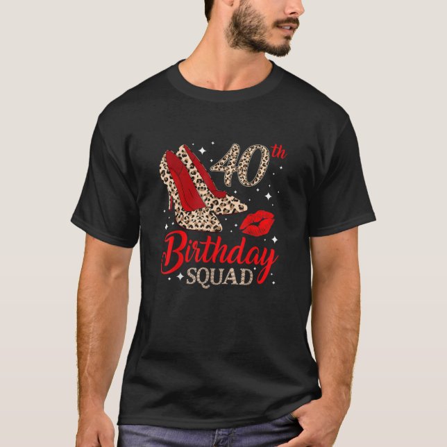 40 Years Old Gifts 40th Birthday Squad Leopard Hig T-Shirt (Front)