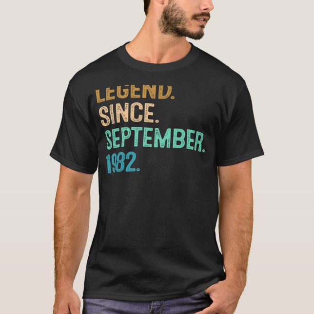 40 Years Old  Legend Since September 1982 40th Bir T-Shirt (Front)