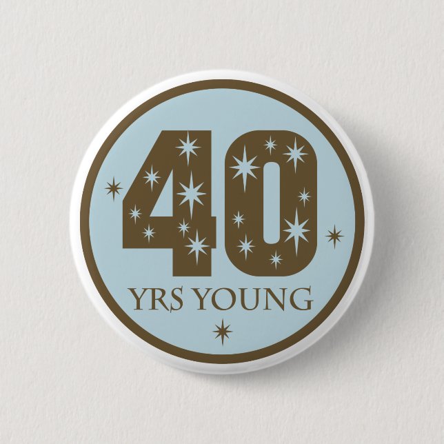 40 Years Young 40th Birthday blue 6 Cm Round Badge (Front)